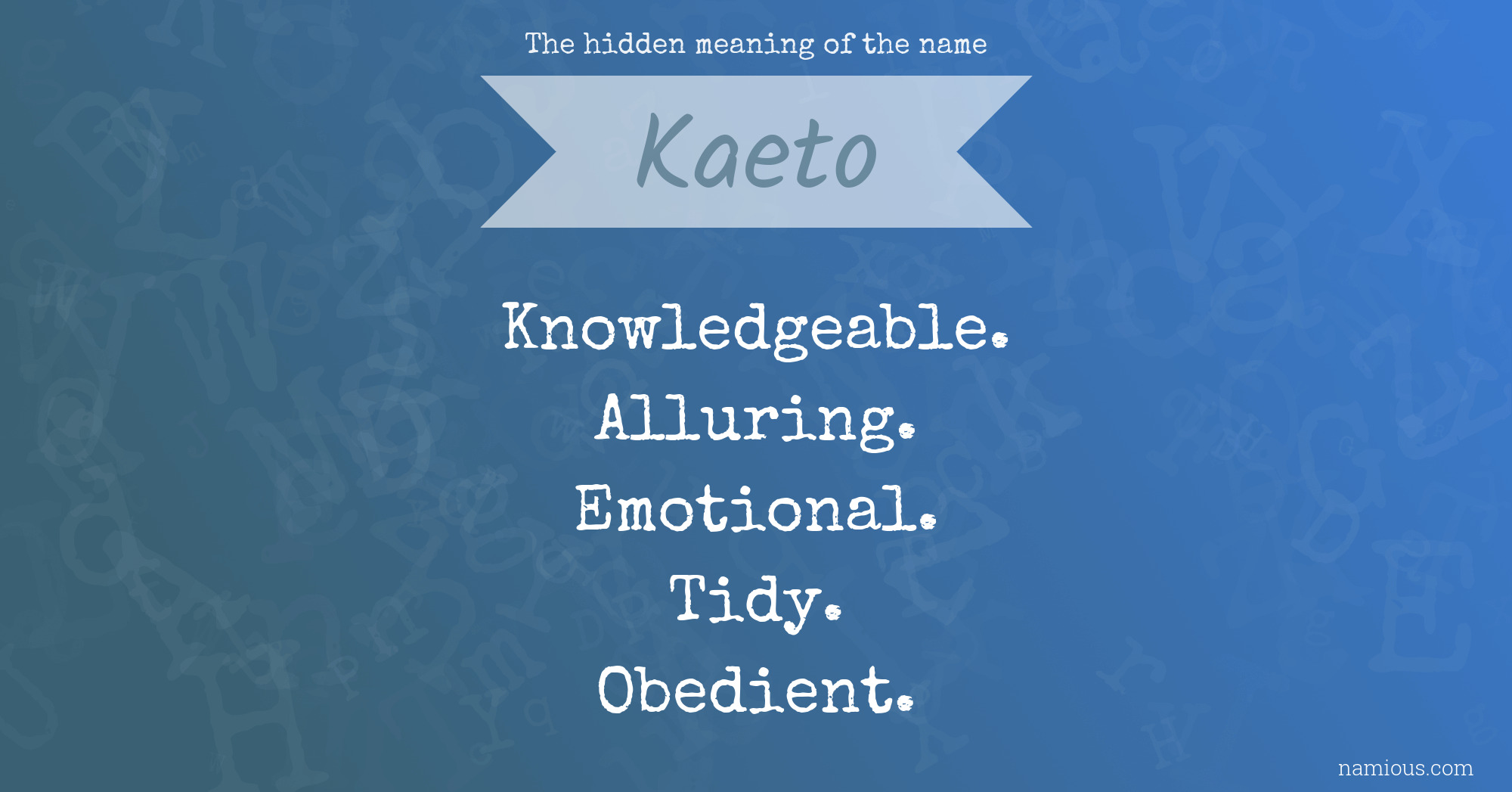 The hidden meaning of the name Kaeto