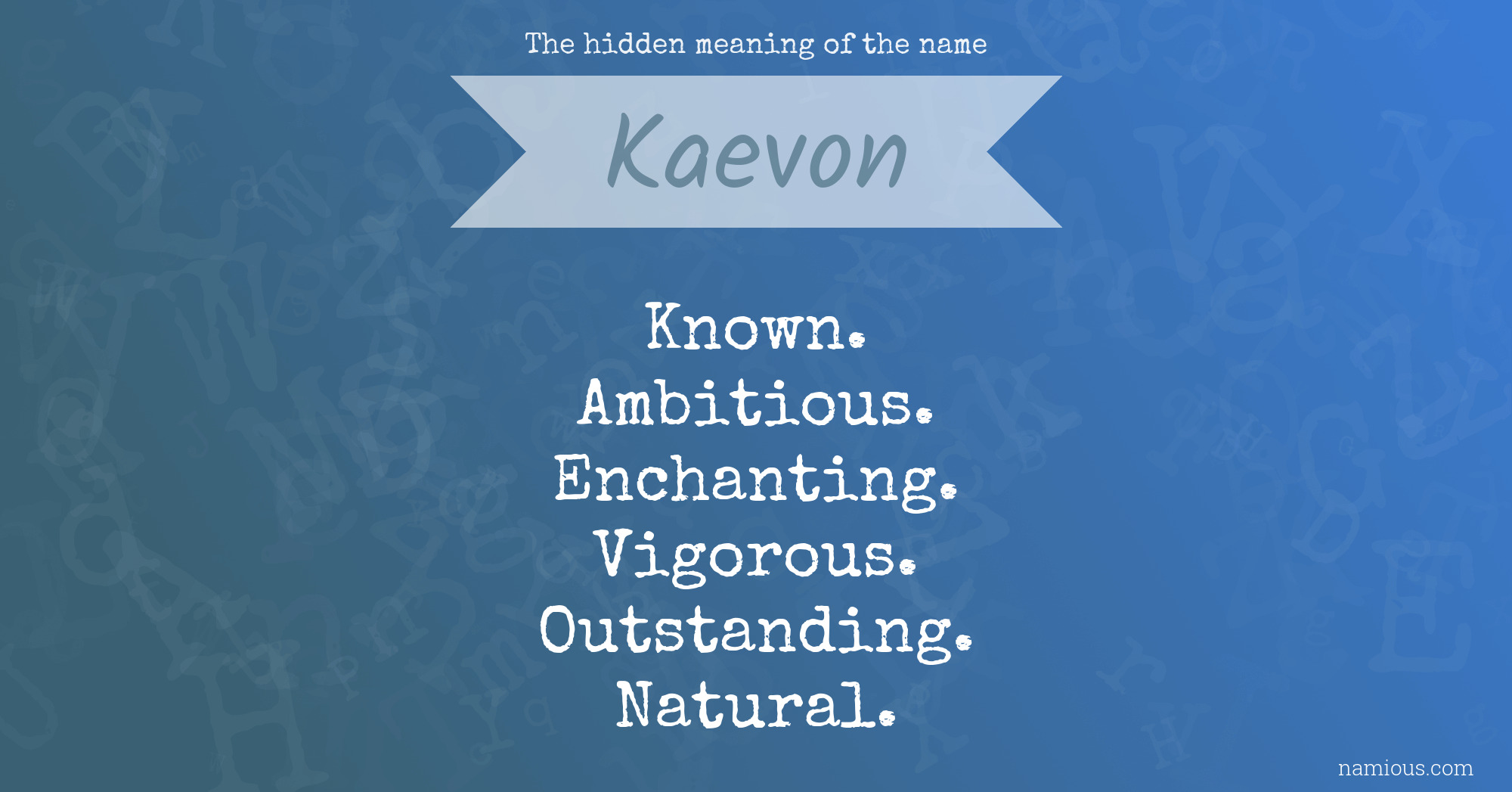 The hidden meaning of the name Kaevon