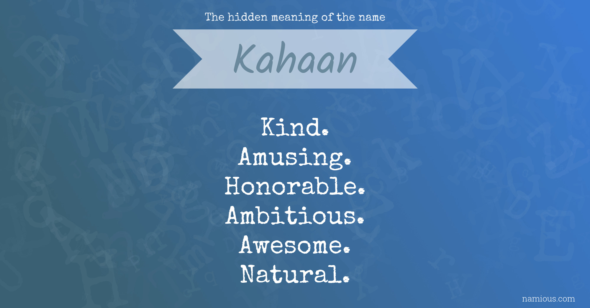 The hidden meaning of the name Kahaan