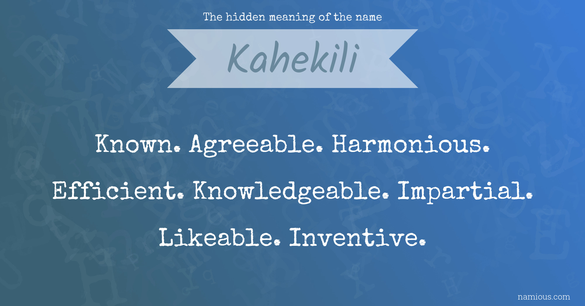 The hidden meaning of the name Kahekili