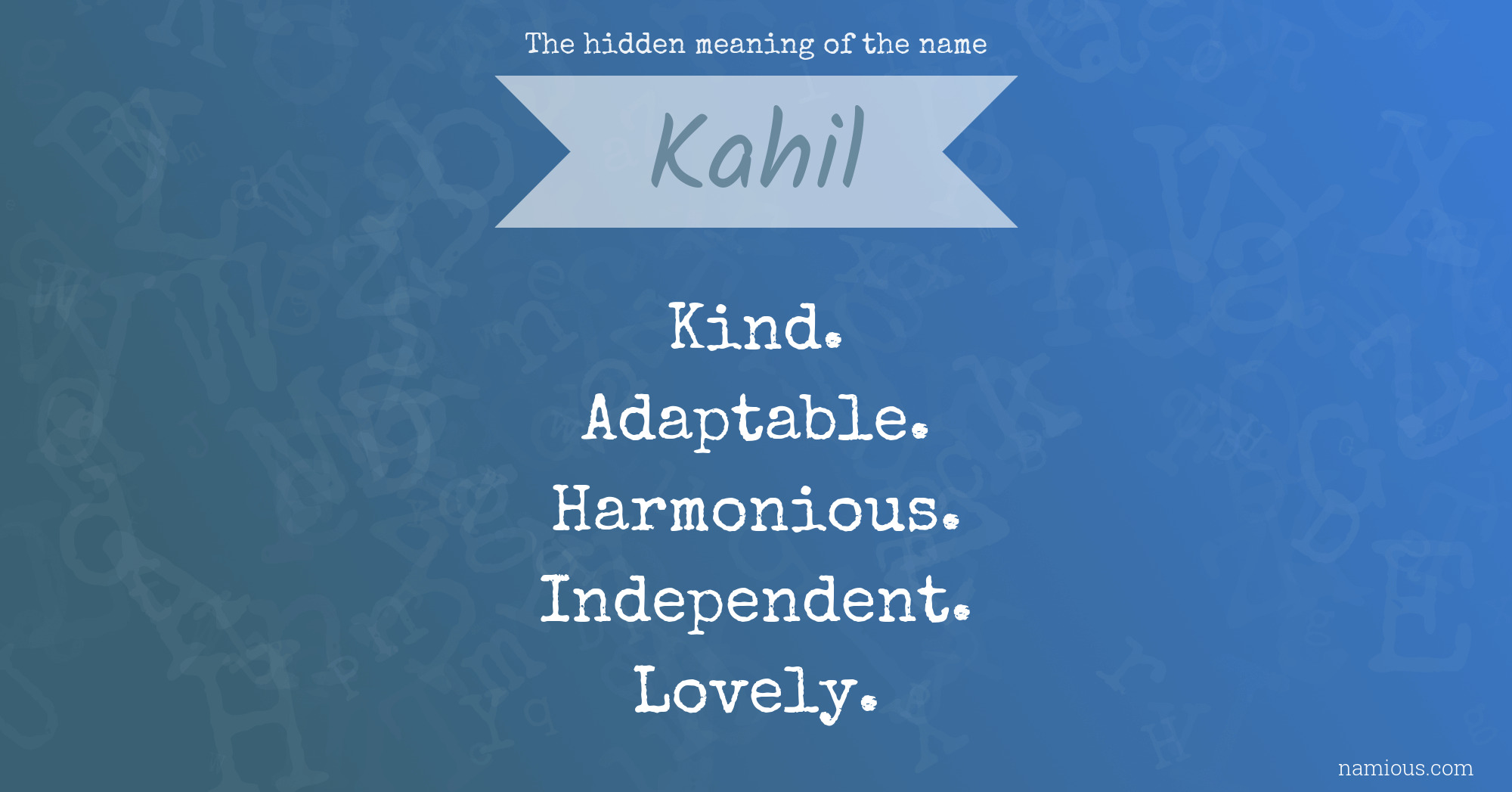 The hidden meaning of the name Kahil