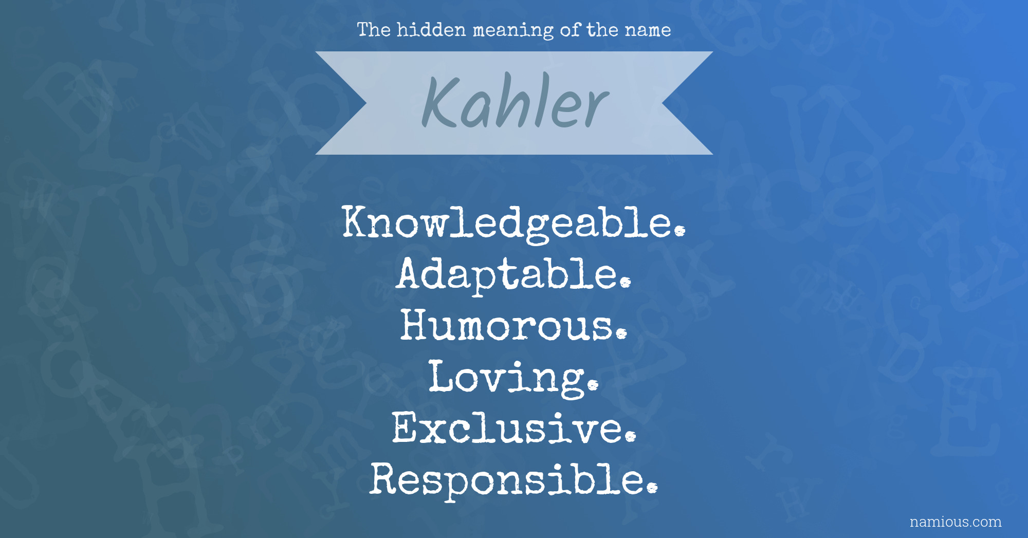 The hidden meaning of the name Kahler