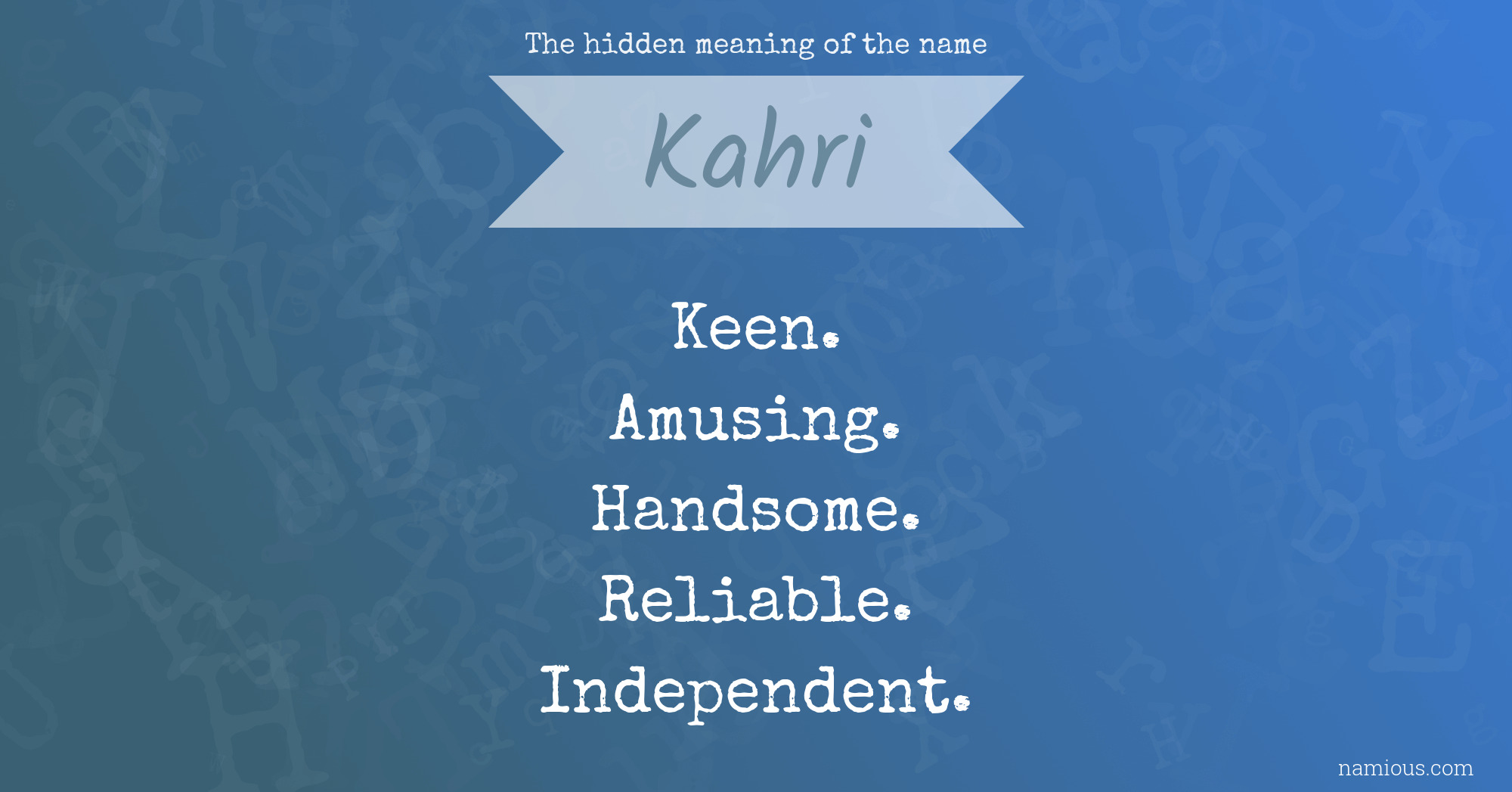 The hidden meaning of the name Kahri