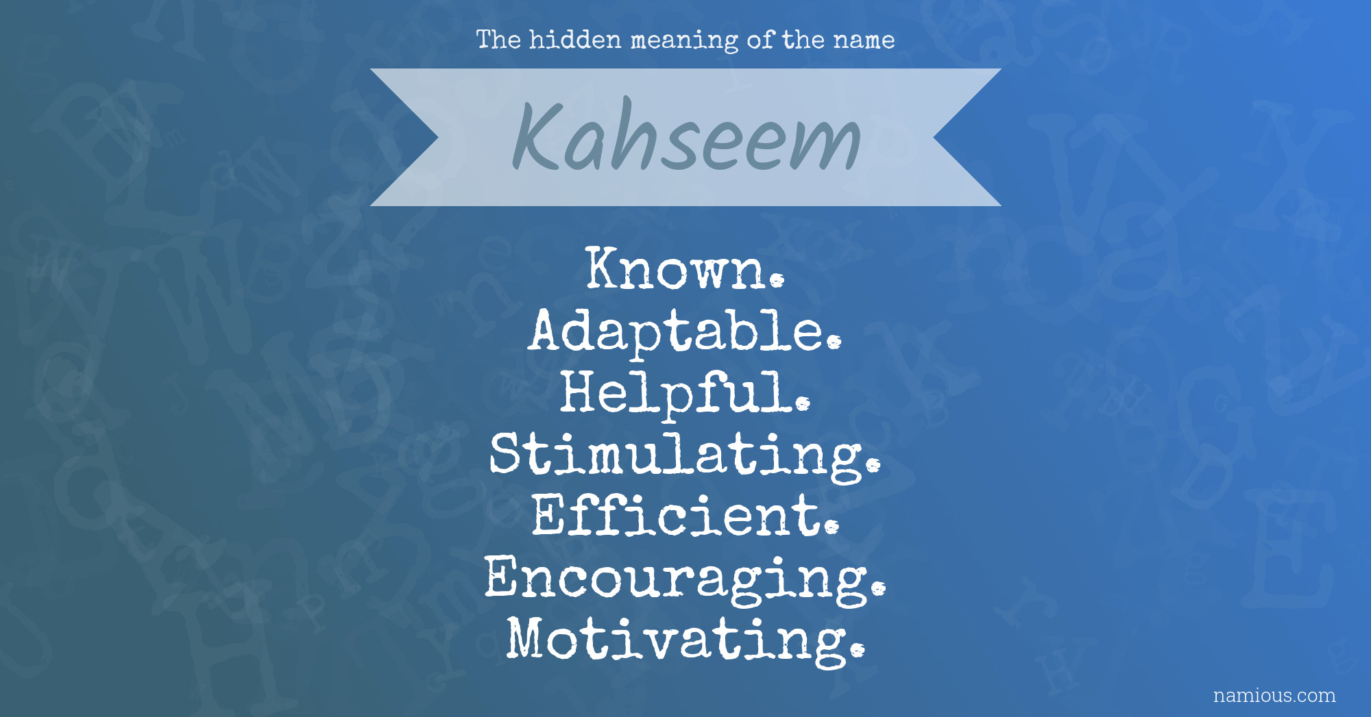 The hidden meaning of the name Kahseem