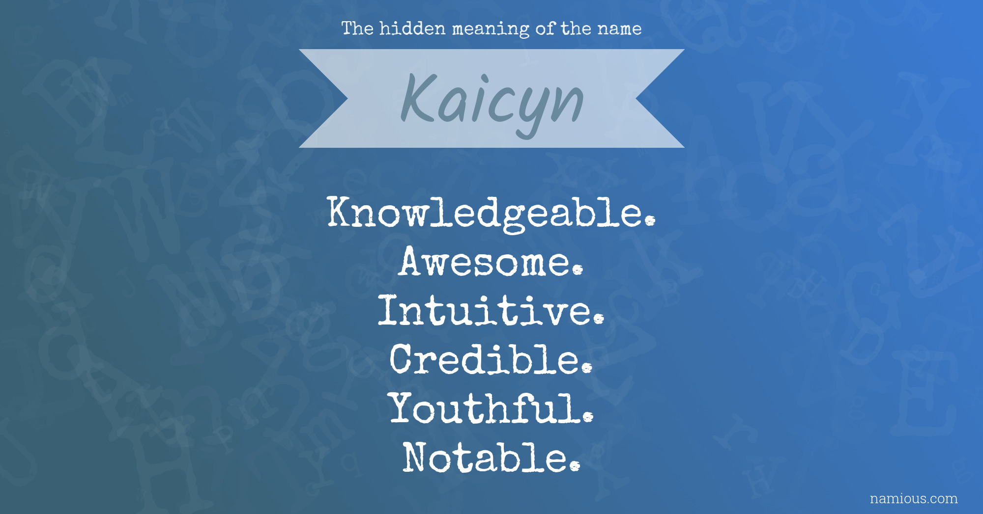 The hidden meaning of the name Kaicyn