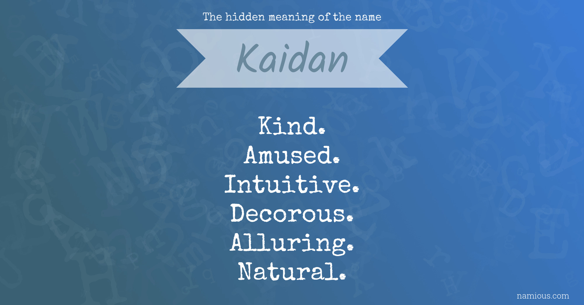 The hidden meaning of the name Kaidan