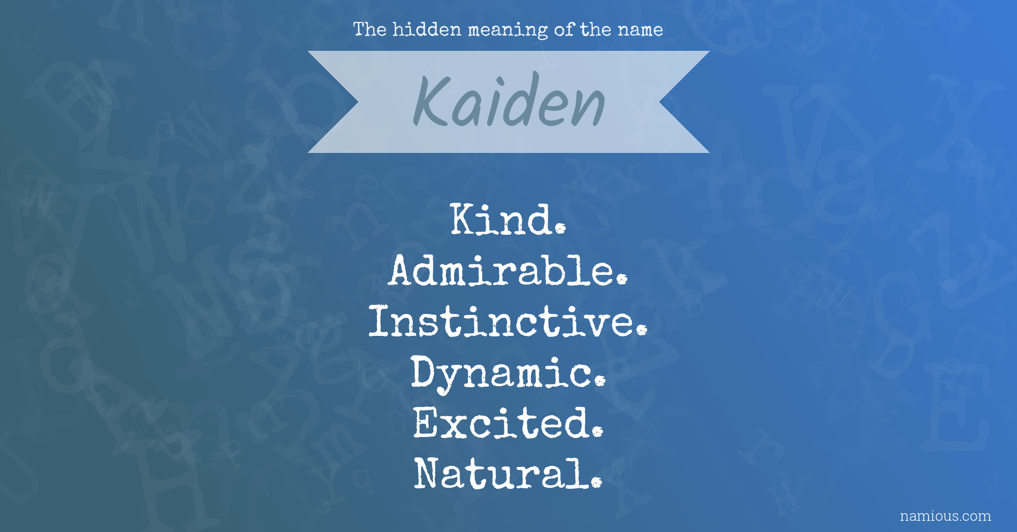 The hidden meaning of the name Kaiden