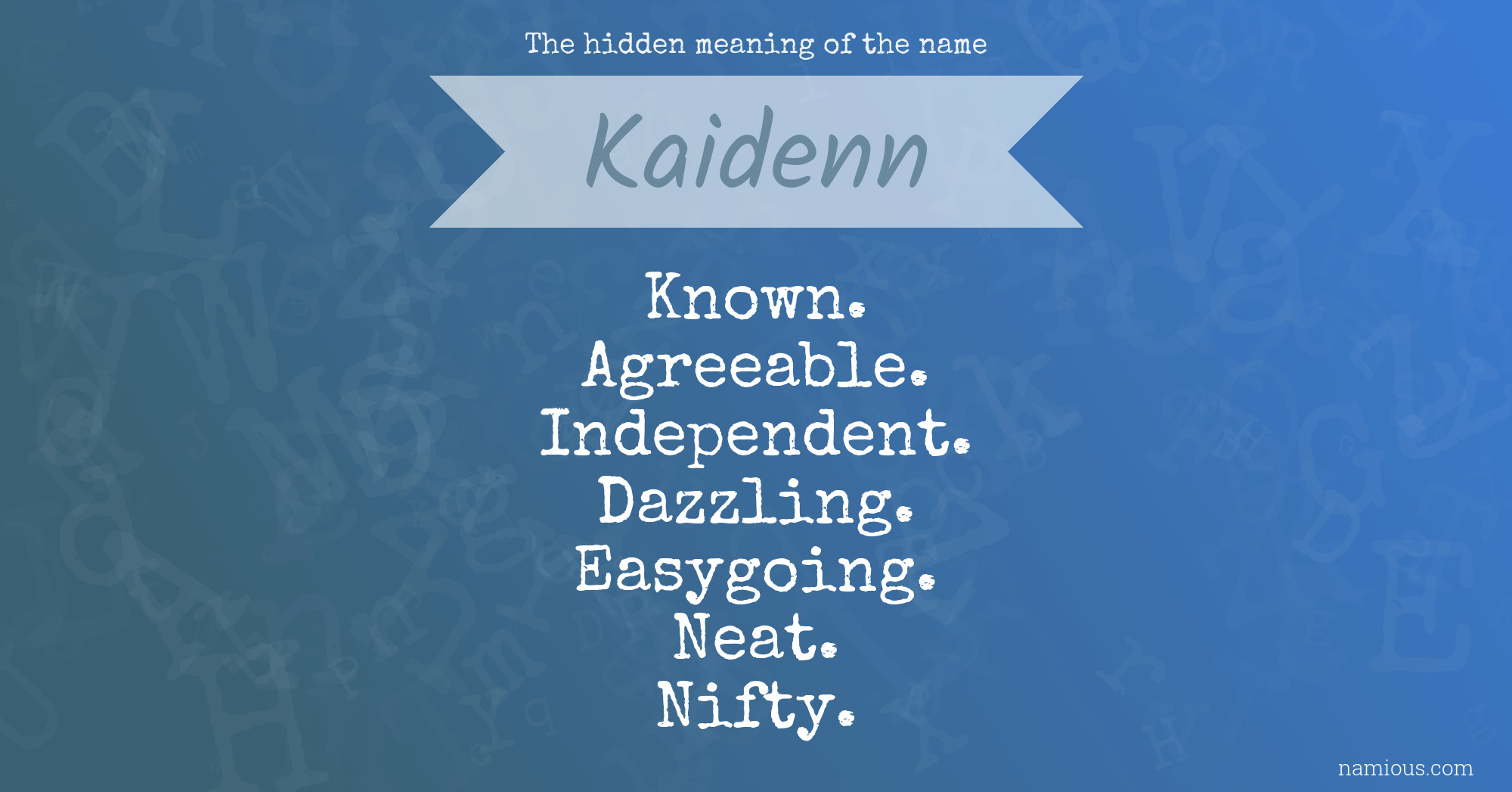 The hidden meaning of the name Kaidenn