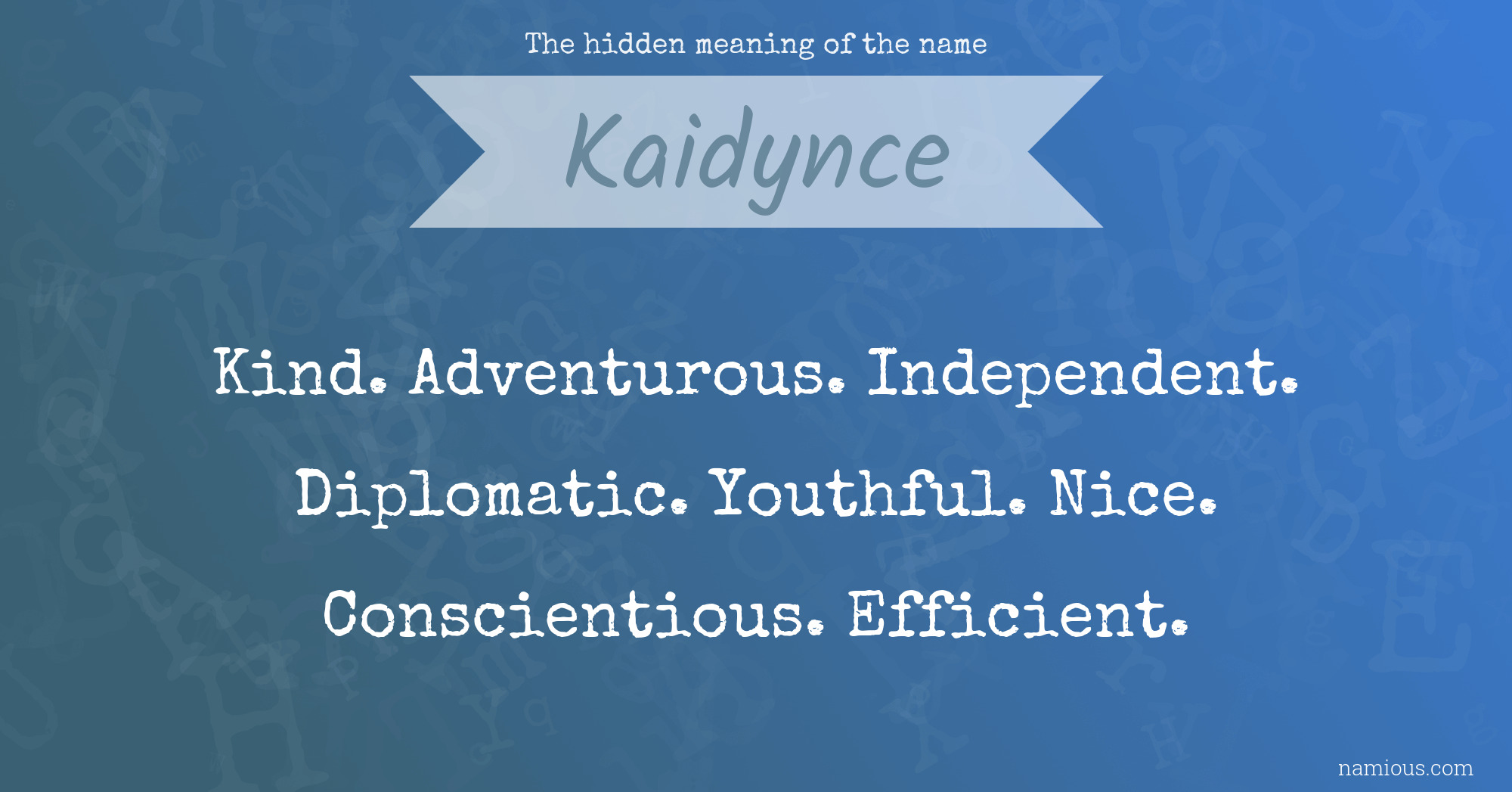 The hidden meaning of the name Kaidynce