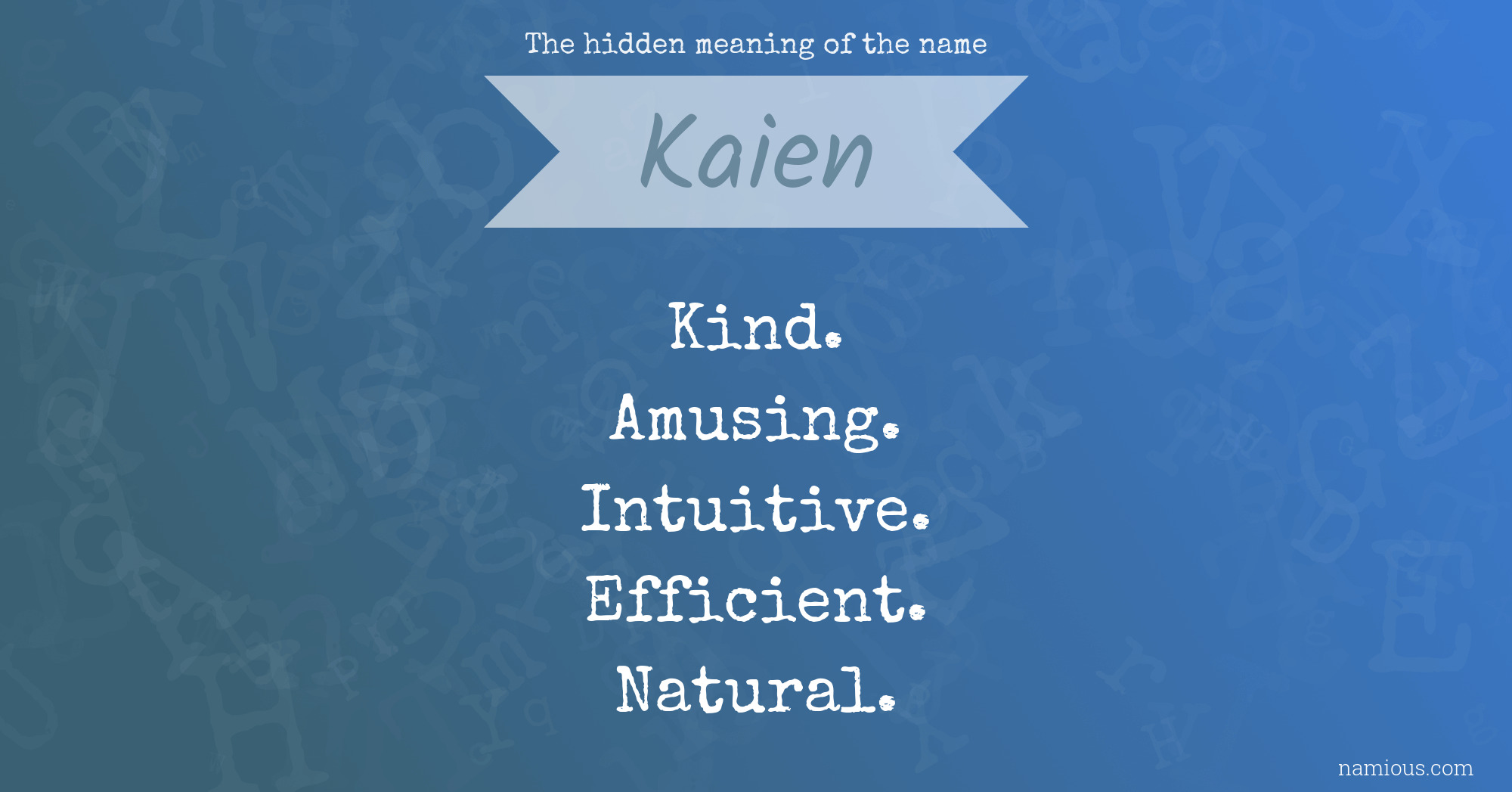 The hidden meaning of the name Kaien