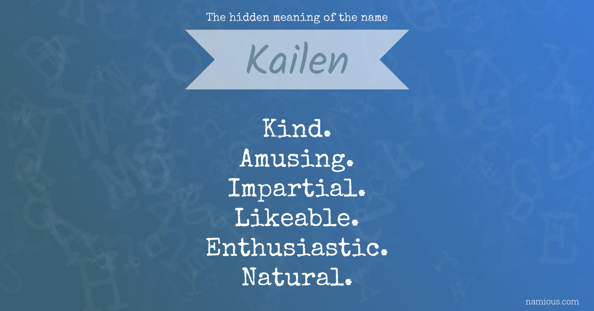 The hidden meaning of the name Kailen