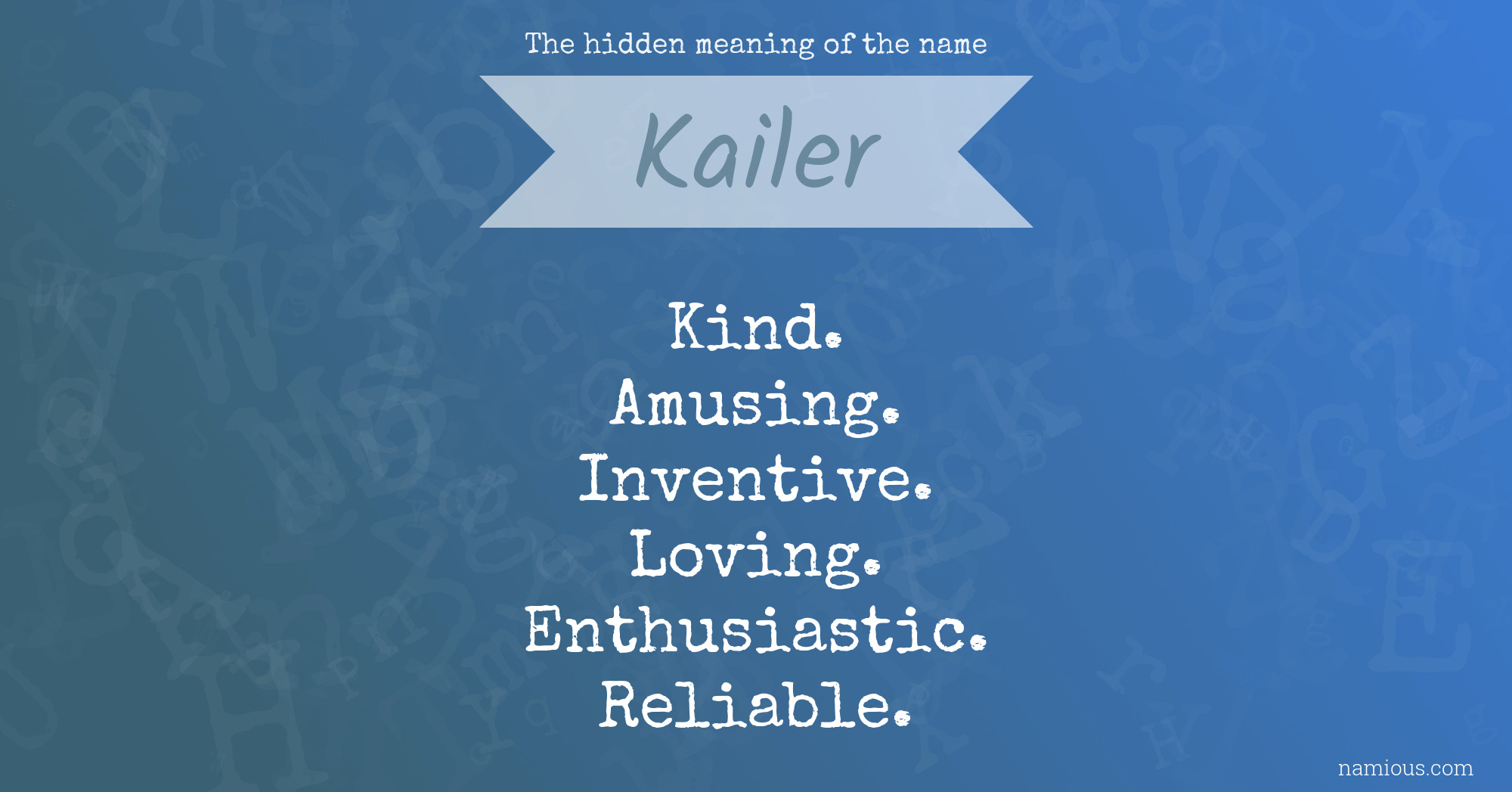 The hidden meaning of the name Kailer