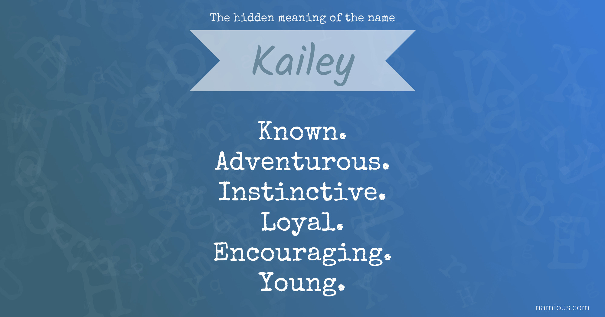 The hidden meaning of the name Kailey