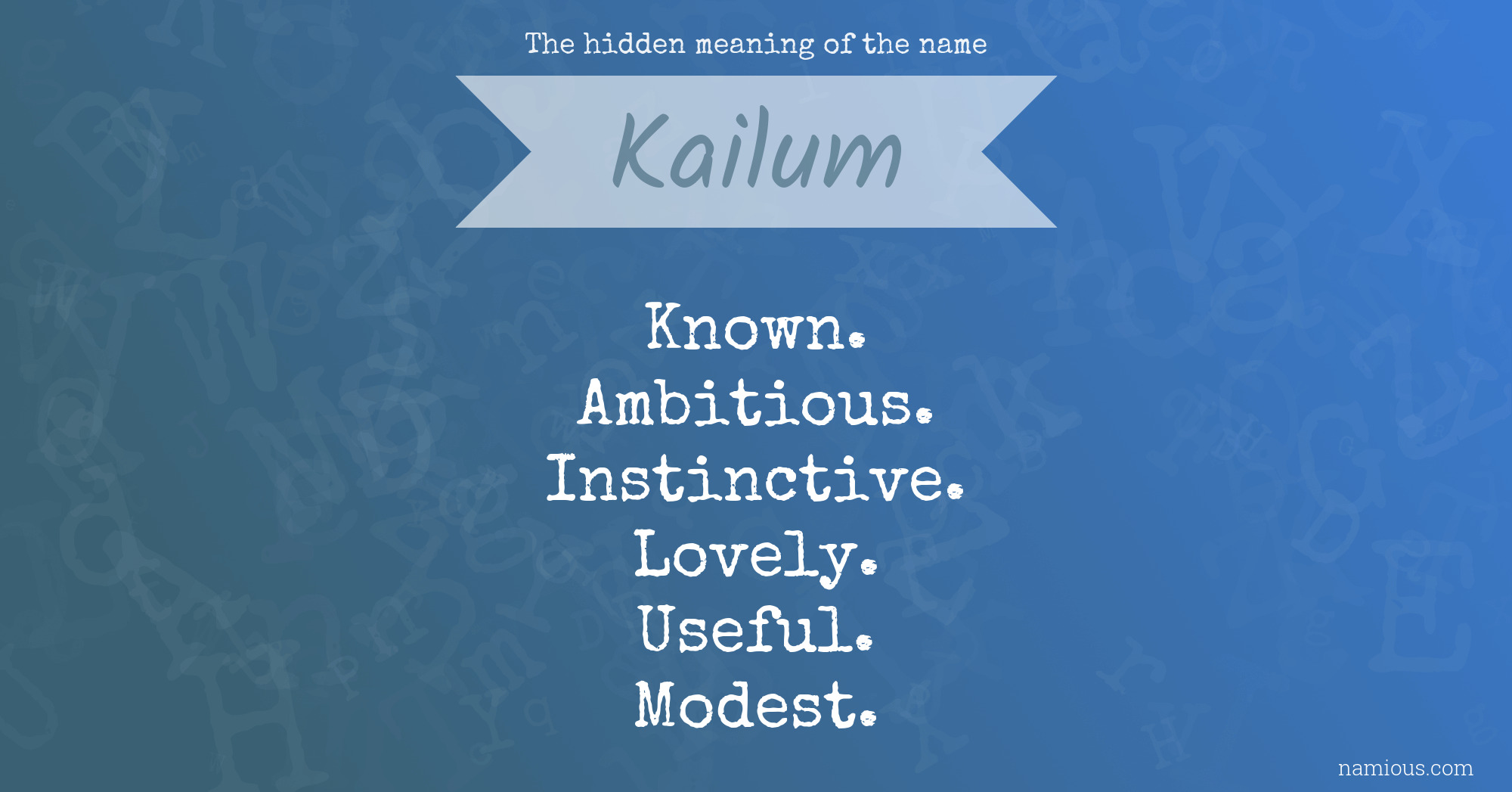 The hidden meaning of the name Kailum