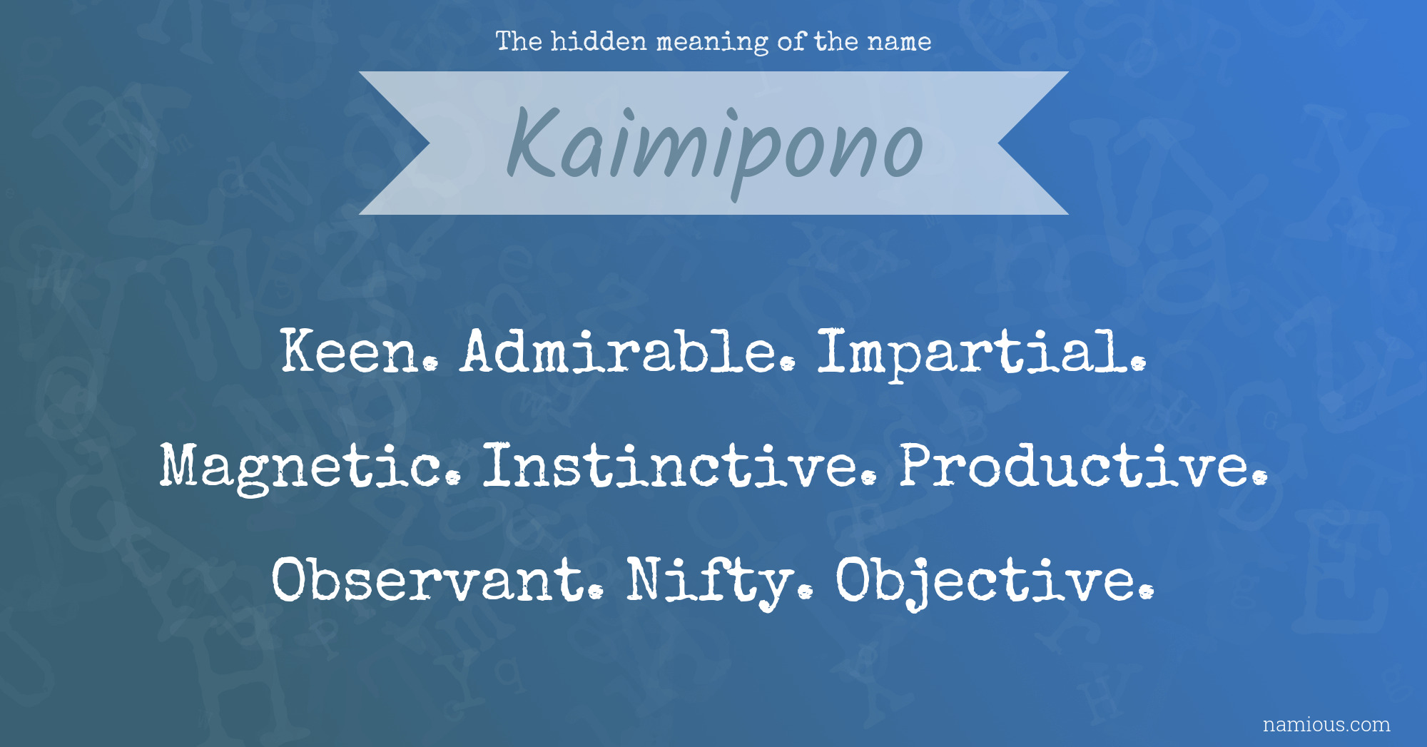 The hidden meaning of the name Kaimipono