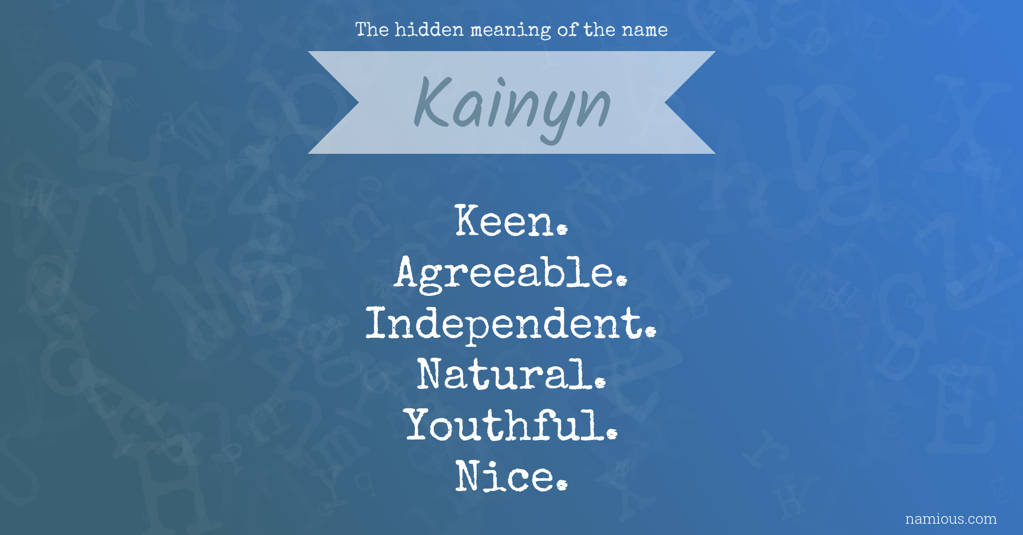 The hidden meaning of the name Kainyn