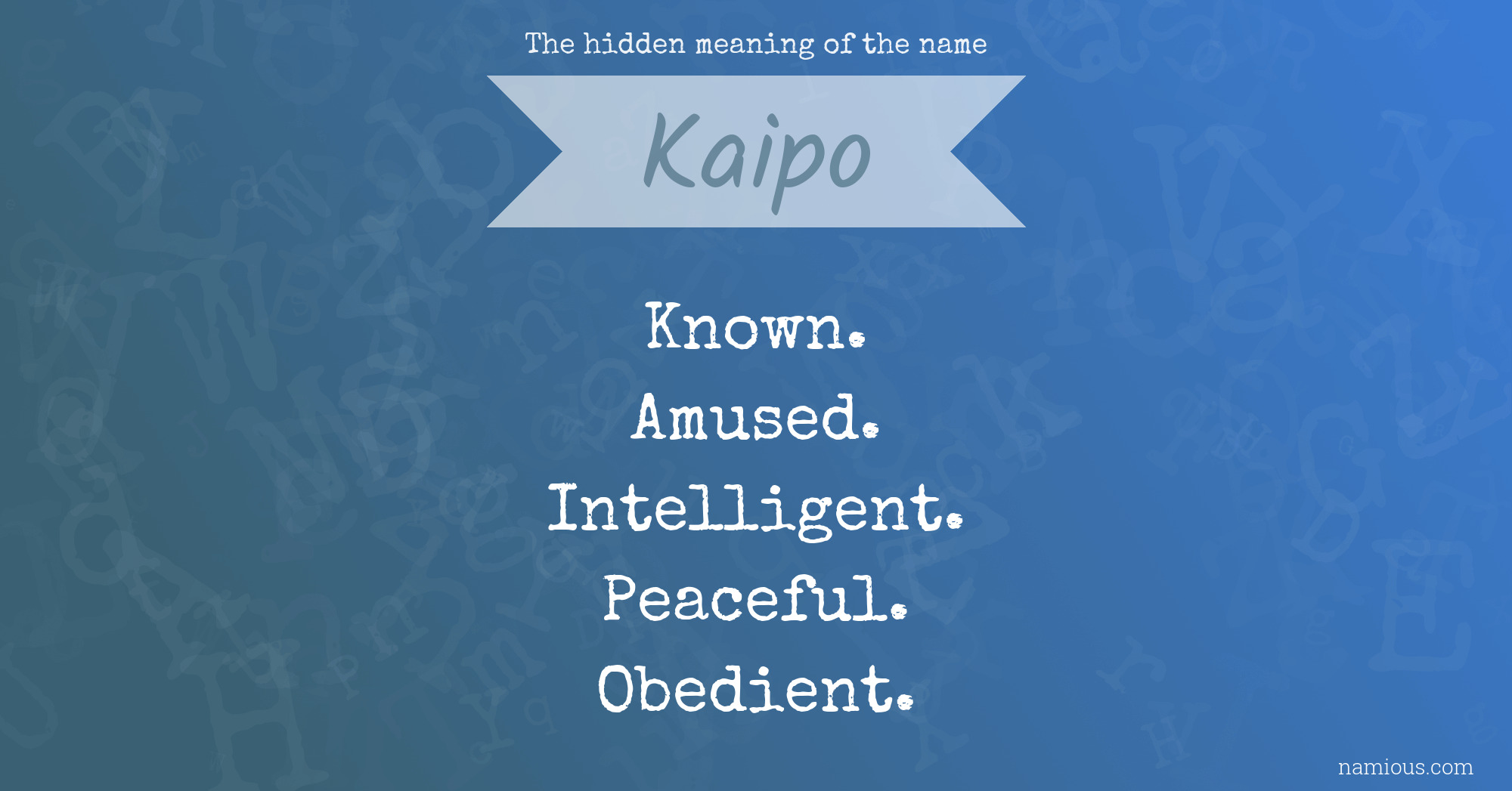 The hidden meaning of the name Kaipo