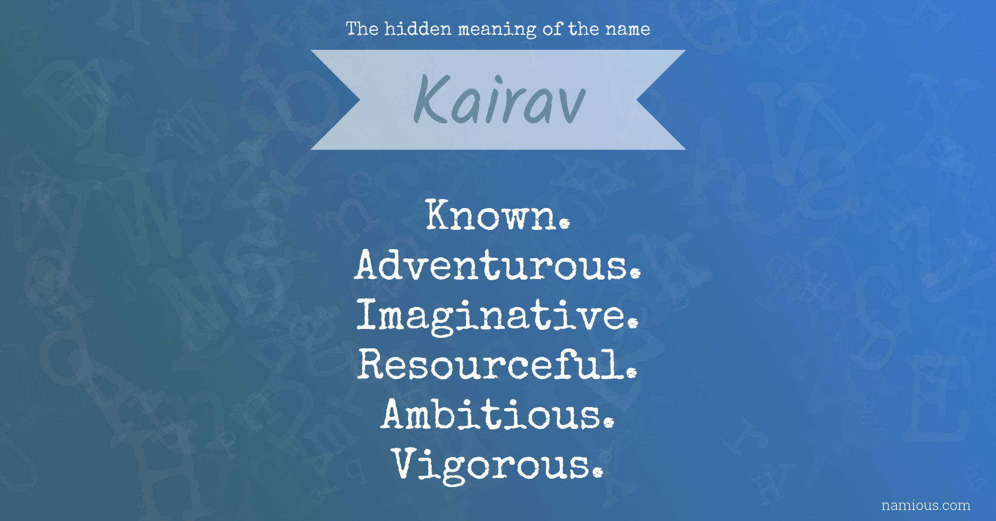 The hidden meaning of the name Kairav