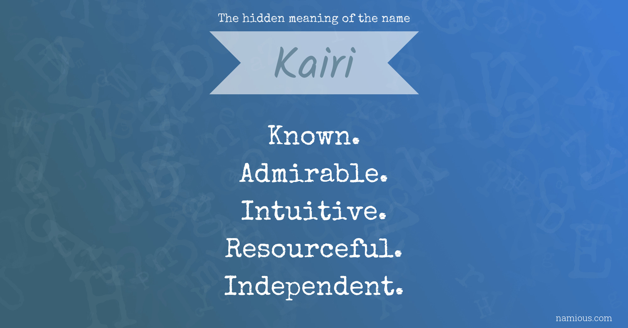 The hidden meaning of the name Kairi