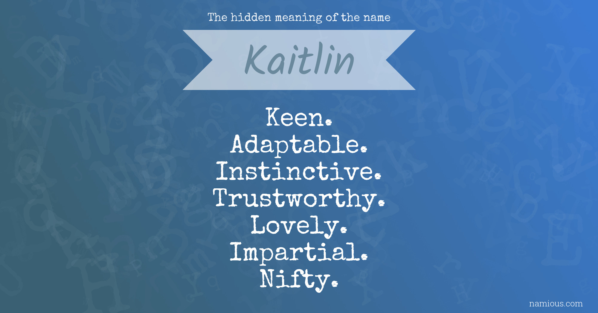 The hidden meaning of the name Kaitlin