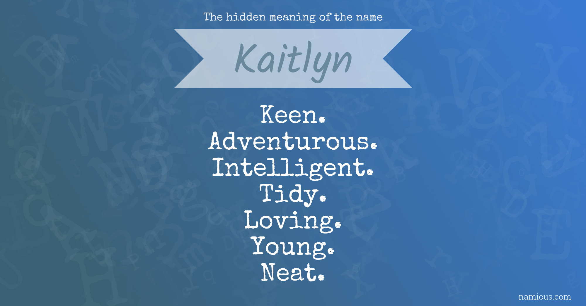 The hidden meaning of the name Kaitlyn