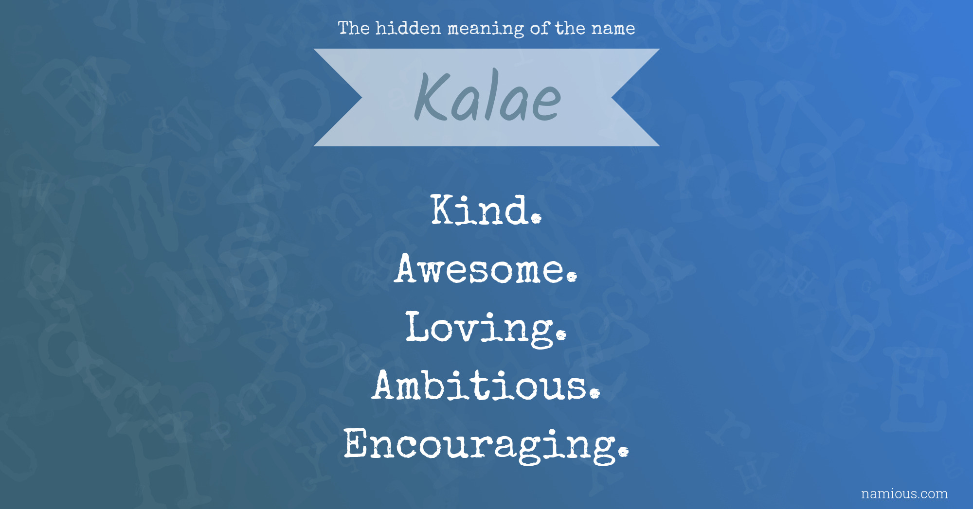 The hidden meaning of the name Kalae