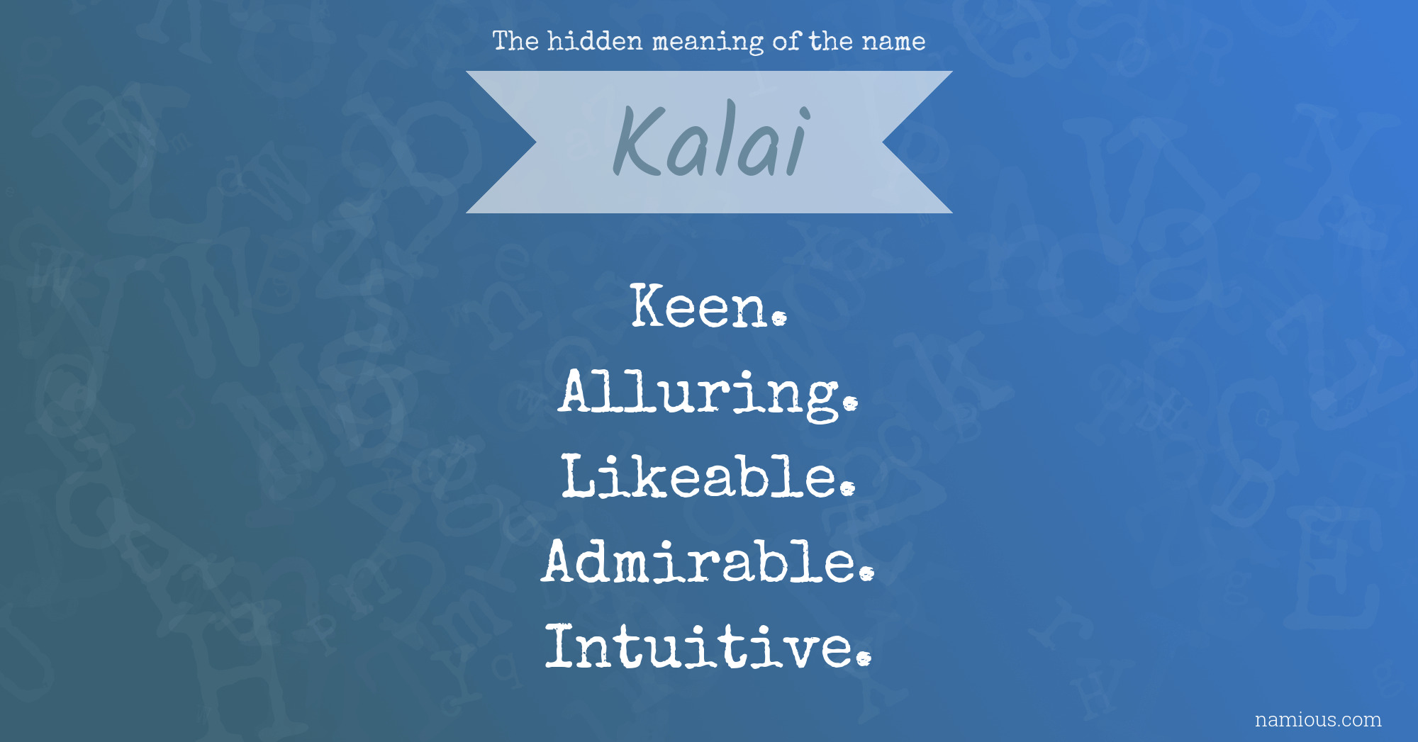 The hidden meaning of the name Kalai