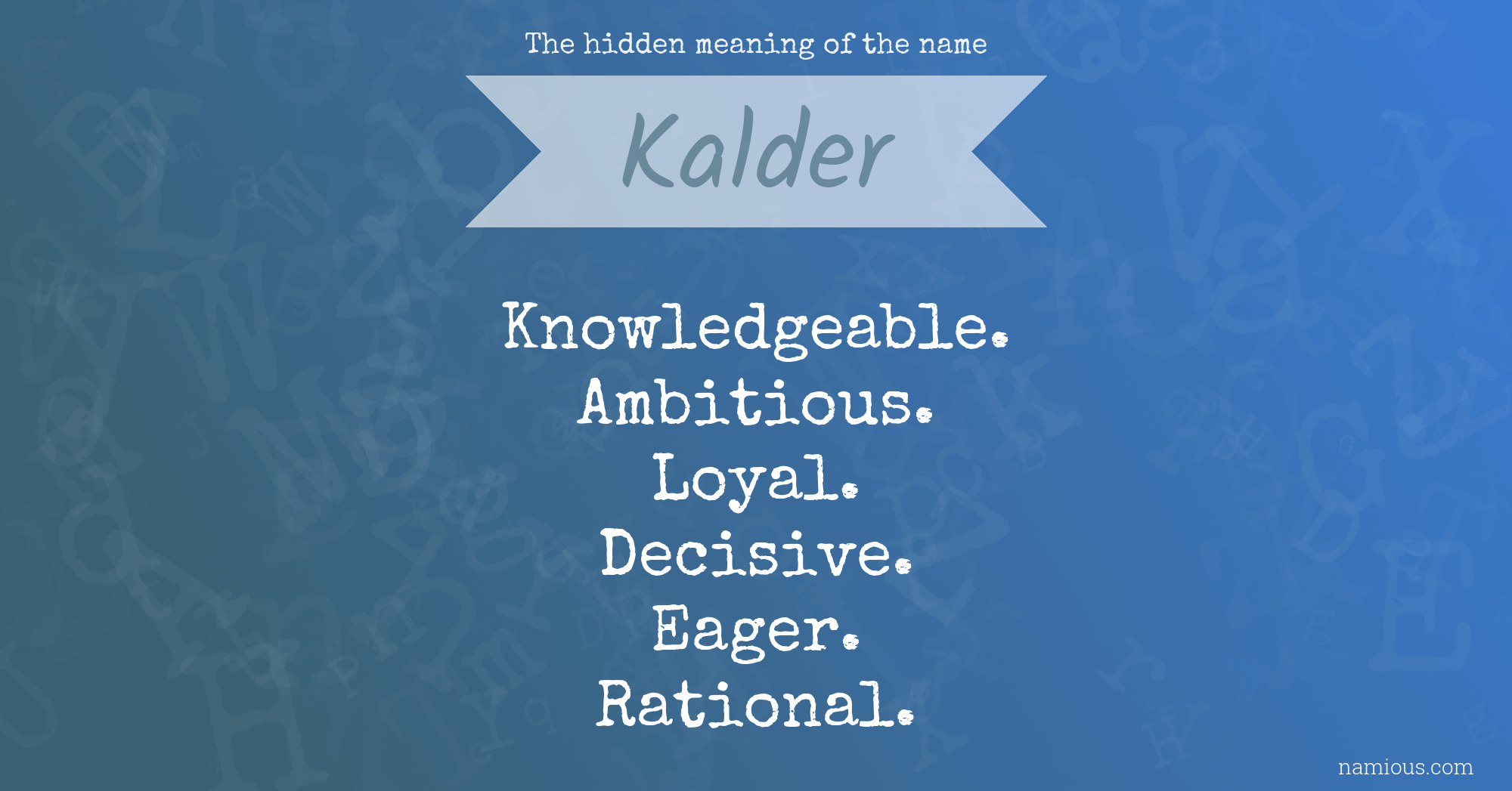 The hidden meaning of the name Kalder