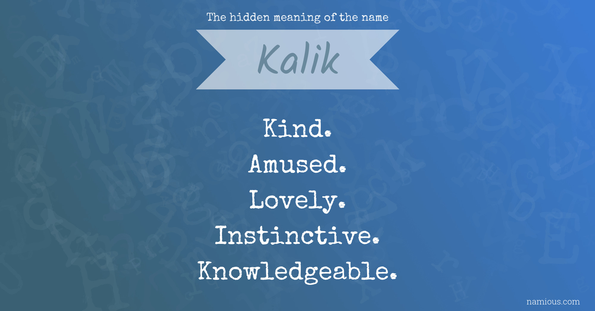 The hidden meaning of the name Kalik