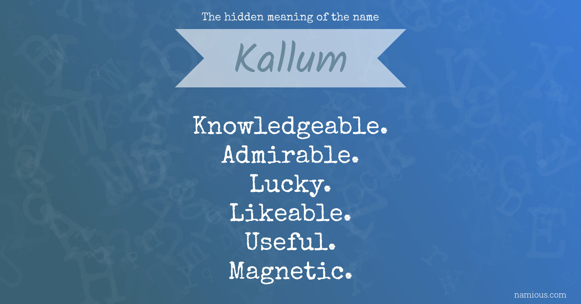 The hidden meaning of the name Kallum