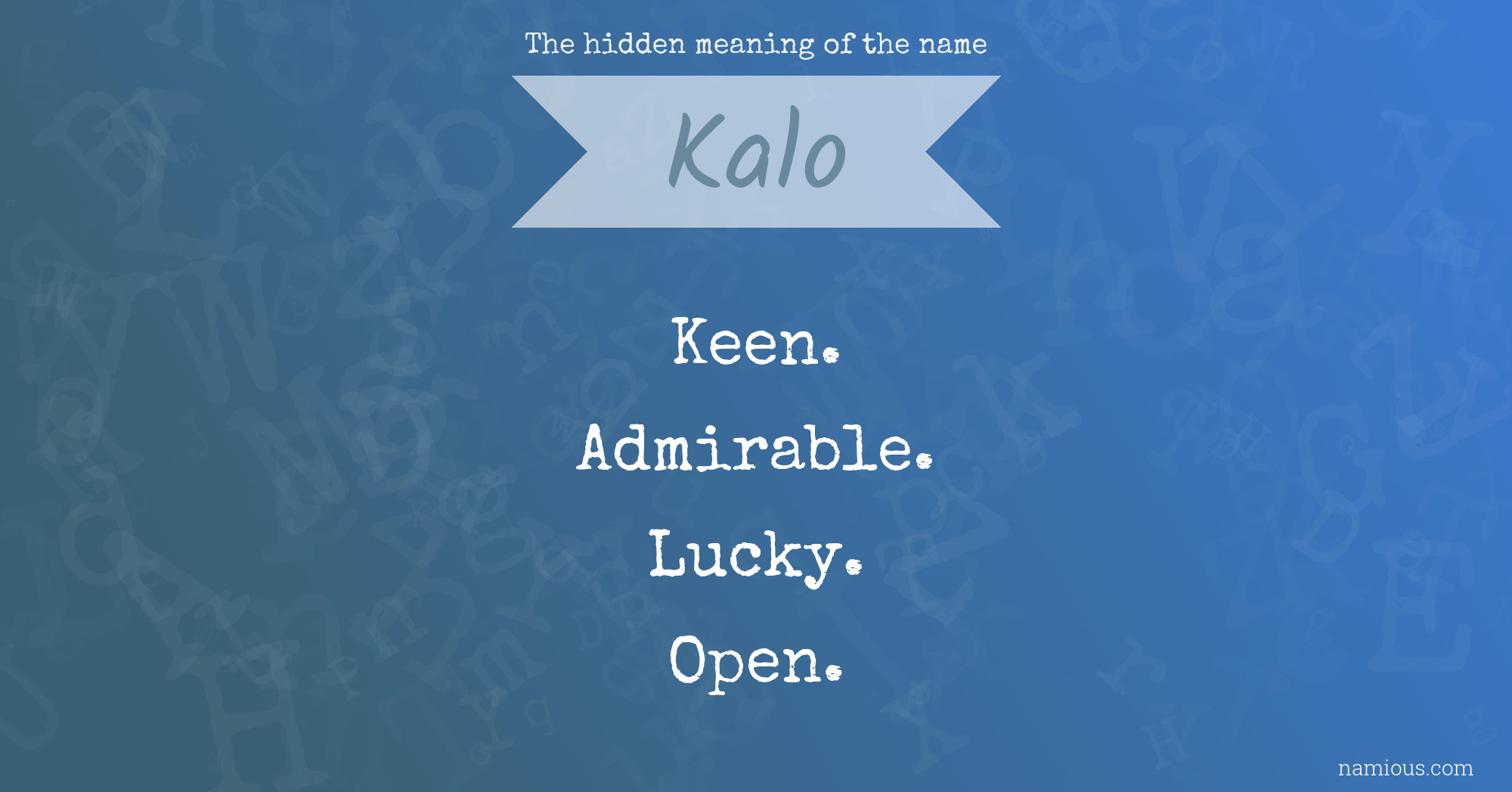 The hidden meaning of the name Kalo