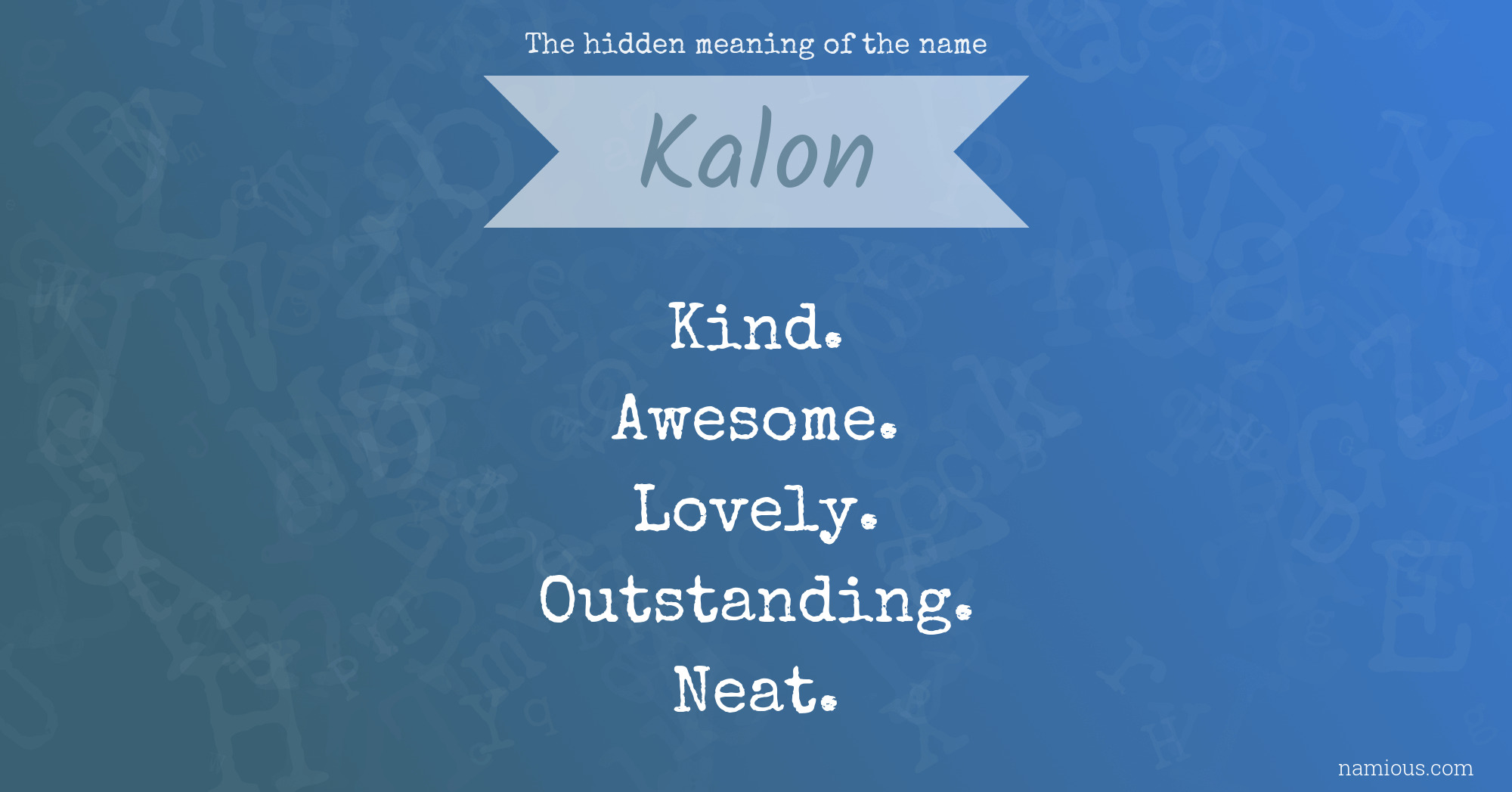 The hidden meaning of the name Kalon