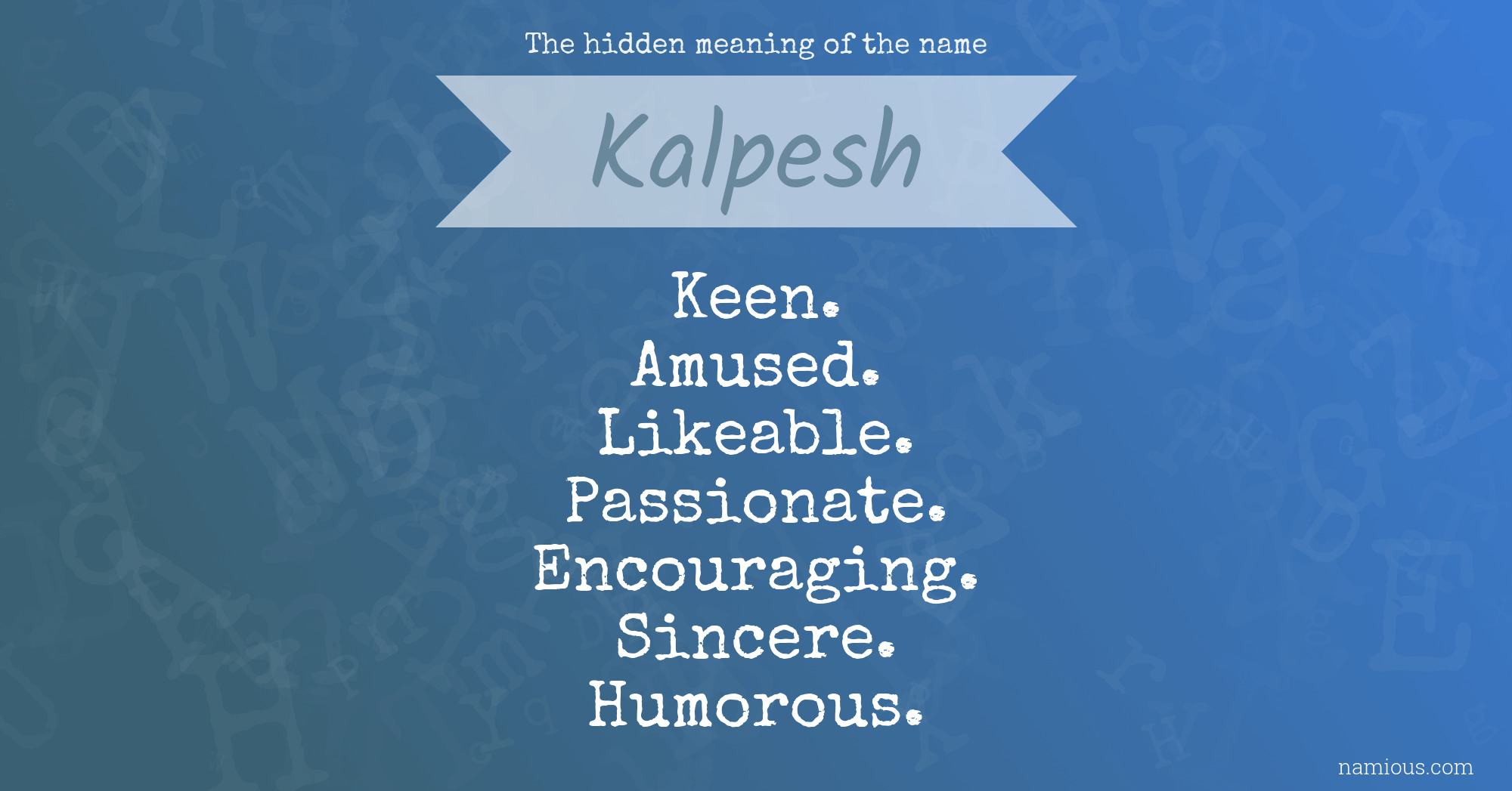 The hidden meaning of the name Kalpesh