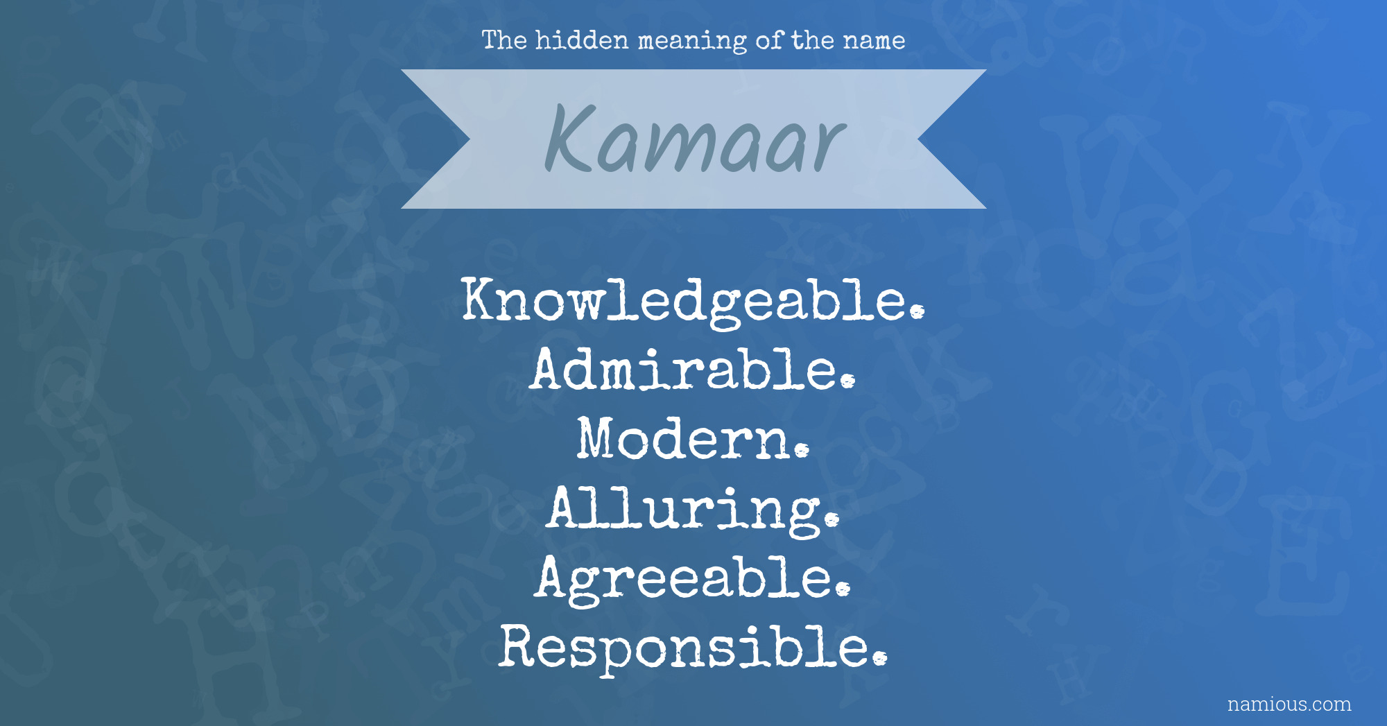 The hidden meaning of the name Kamaar