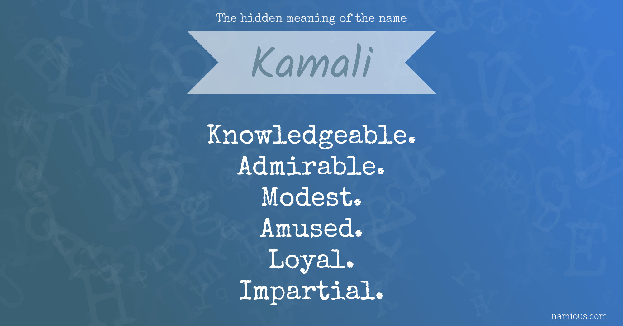 The hidden meaning of the name Kamali