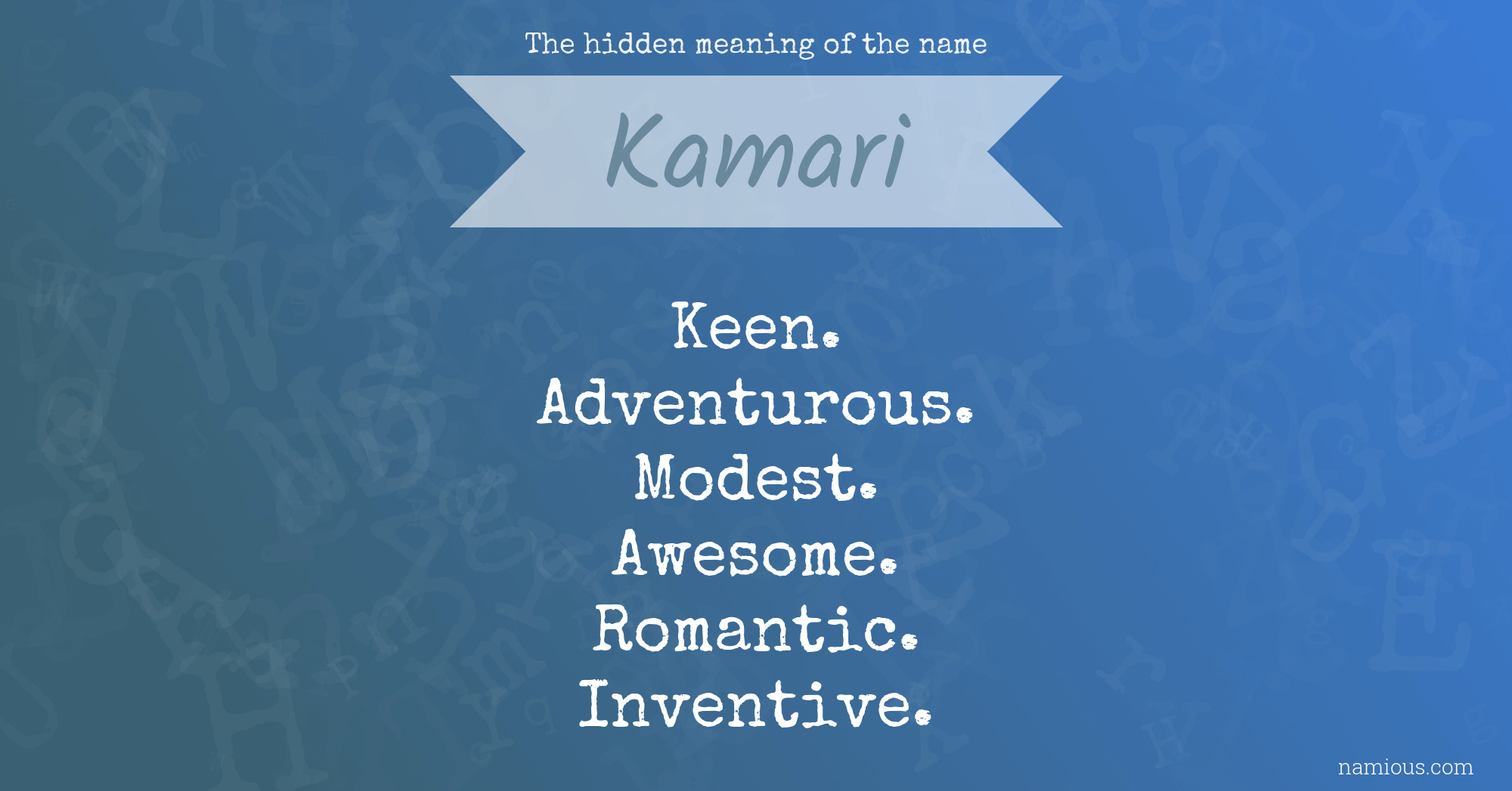 The hidden meaning of the name Kamari