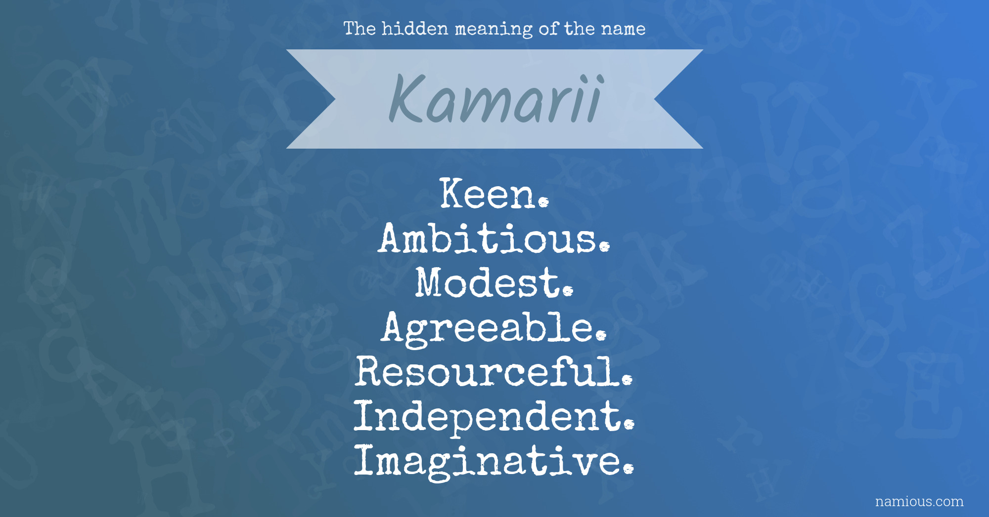 The hidden meaning of the name Kamarii