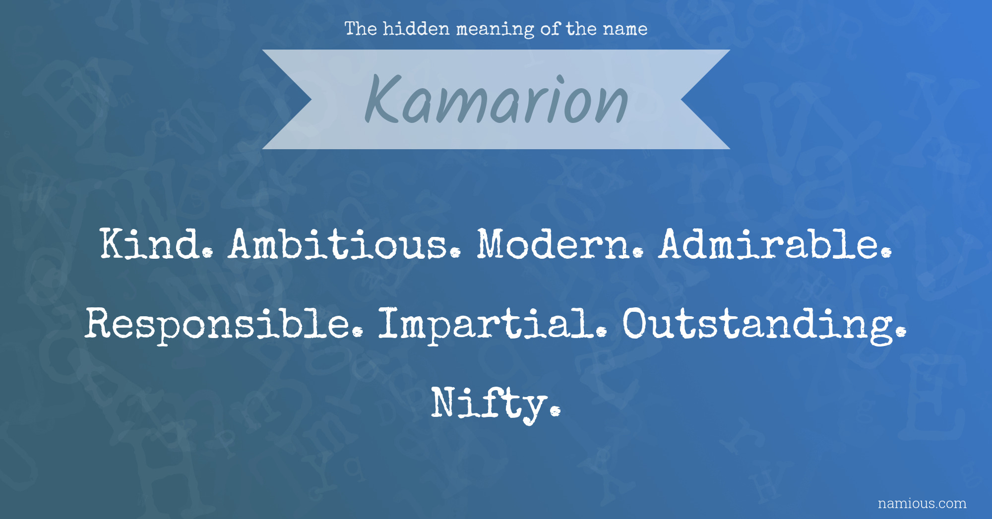 The hidden meaning of the name Kamarion