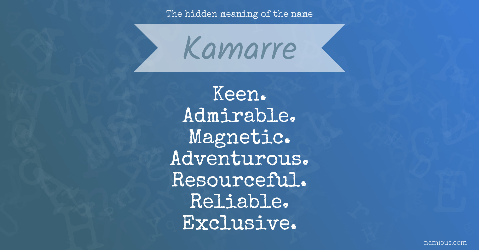 The hidden meaning of the name Kamarre