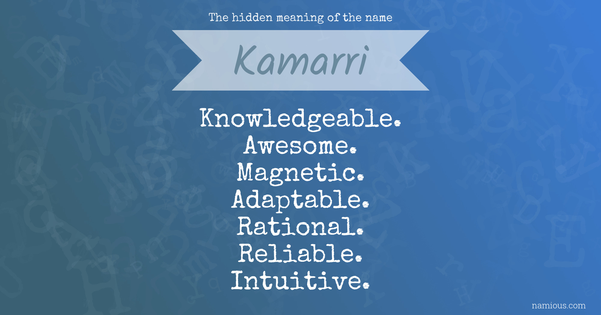 The hidden meaning of the name Kamarri