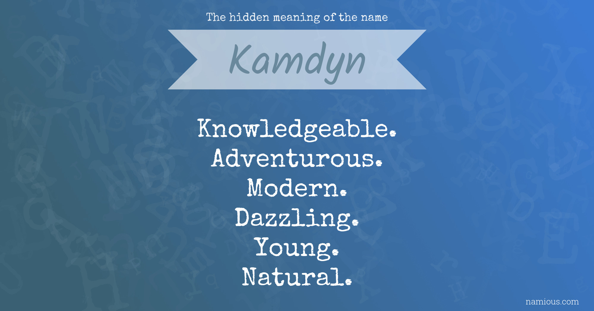 The hidden meaning of the name Kamdyn