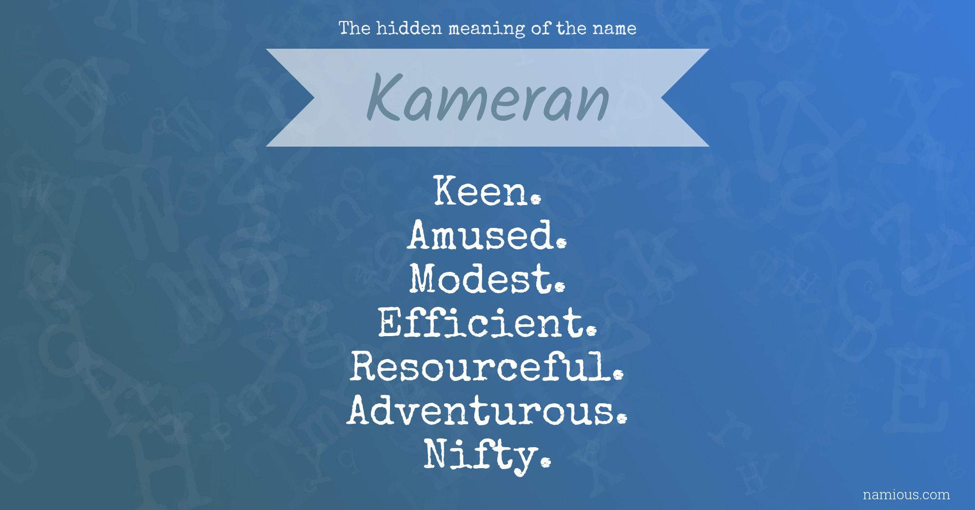 The hidden meaning of the name Kameran