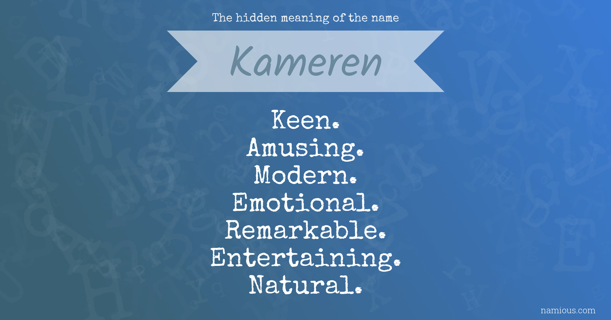 The hidden meaning of the name Kameren