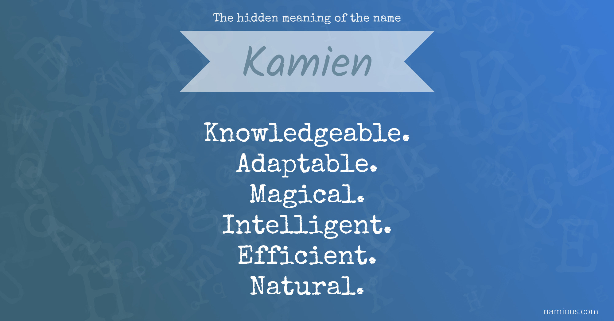 The hidden meaning of the name Kamien