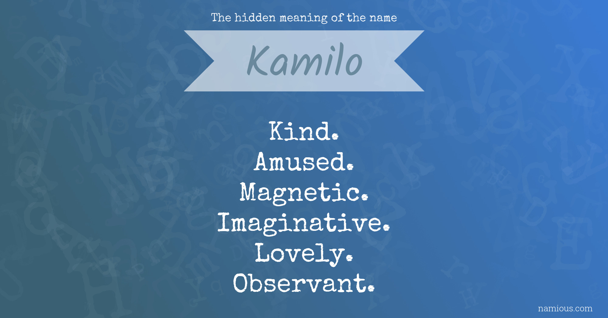 The hidden meaning of the name Kamilo