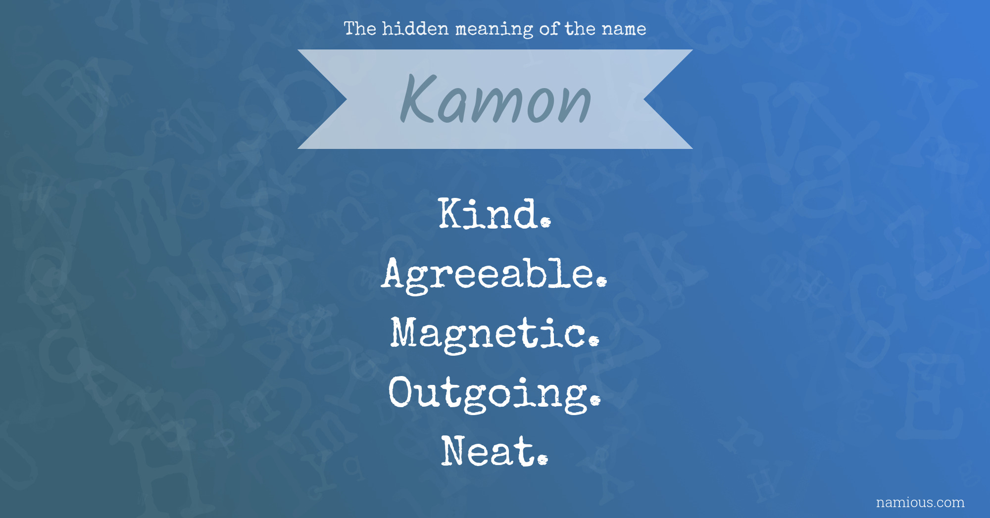 The hidden meaning of the name Kamon