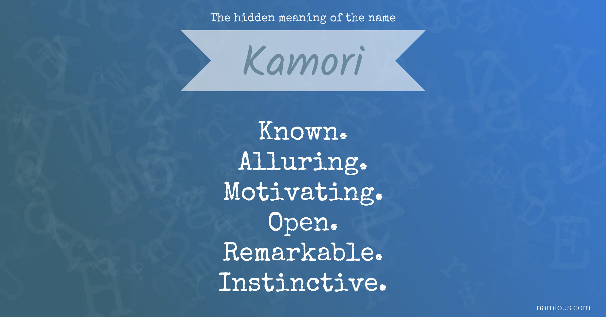 The hidden meaning of the name Kamori