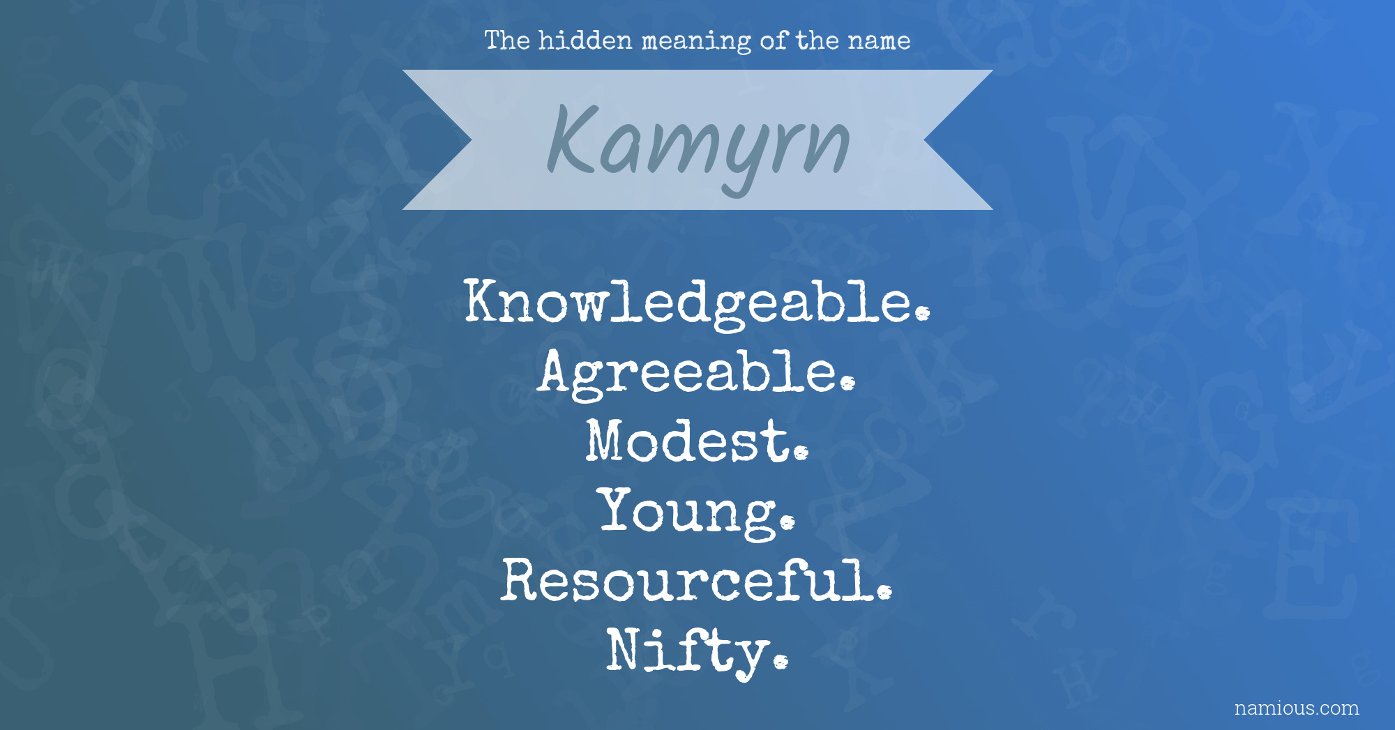 The hidden meaning of the name Kamyrn