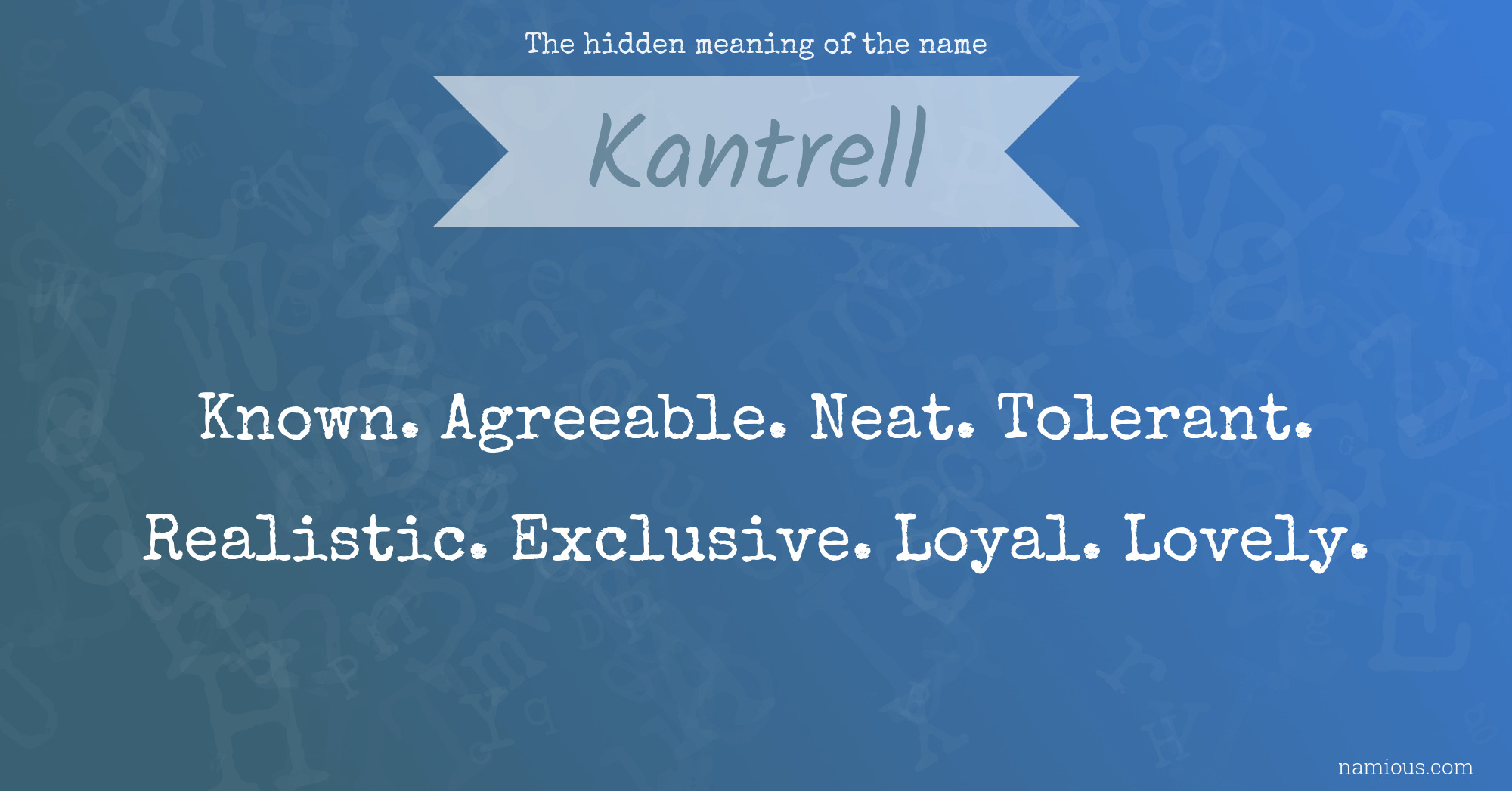 The hidden meaning of the name Kantrell