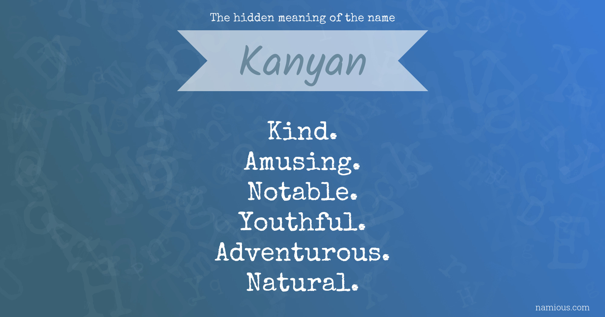 The hidden meaning of the name Kanyan